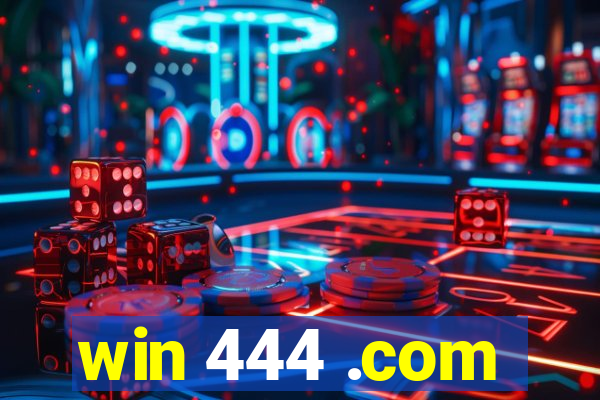 win 444 .com